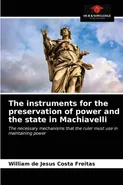 The instruments for the preservation of power and the state in Machiavelli - William de Jesus Costa Freitas