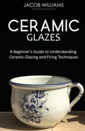 Ceramic Glazes - Jacob Williams