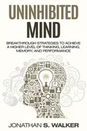 Improve Your Memory - Unlimited Memory - Jonathan S. Walker