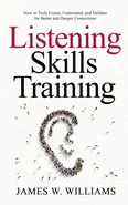 Listening Skills Training - Williams James W.