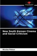 New South Korean Cinema and Social Criticism - Nicolas Petour