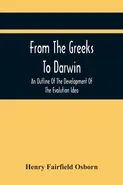 From The Greeks To Darwin - Osborn Henry Fairfield