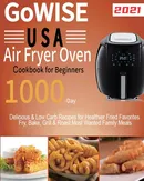 GoWISE USA Air Fryer Oven Cookbook for Beginners - Lardan Lamson