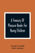 A Treasury Of Pleasure Books For Young Children - Cundall Joseph