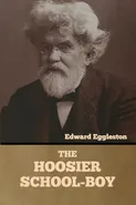 The Hoosier School-boy - Eggleston Edward