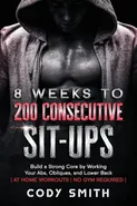 8 Weeks to 200 Consecutive Sit-ups - Cody Smith