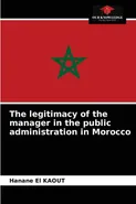 The legitimacy of the manager in the public administration in Morocco - KAOUT Hanane El