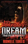 A Dopeboy's Dream - Romell Tukes