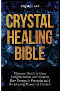 Crystal Healing Bible - Crystal Lee
