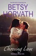 Choosing Love - Betsy Horvath