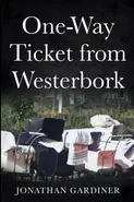 One-Way Ticket from Westerbork - Jonathan Gardiner