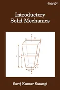 Introductory Solid Mechanics - Saroj Kumar Sarangi