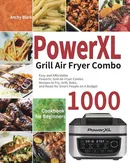 PowerXL Grill Air Fryer Combo Cookbook for Beginners - Anchy Blark