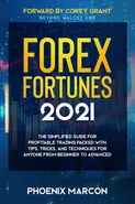 FOREX FORTUNES 2021 - Phoenix Marcon