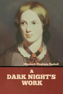 A Dark Night's Work - Elizabeth Cleghorn Gaskell