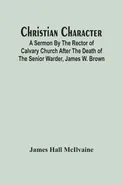 Christian Character - McIlvaine James Hall