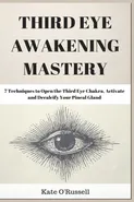 Third Eye Awakening Mastery - Russell Kate O'