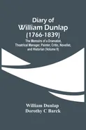 Diary Of William Dunlap (1766-1839) - William Dunlap