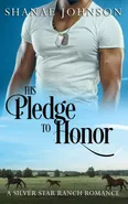 His Pledge to Honor - Shanae Johnson