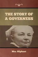 The Story of a Governess - Oliphant Mrs.