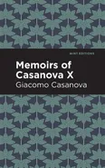 Memoirs of Casanova Volume X - Giacomo Casanova
