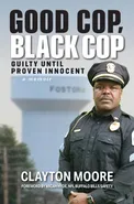 Good Cop, Black Cop - Clayton Moore