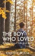 The Boy Who Loved - Abhijit Mitra