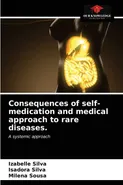 Consequences of self-medication and medical approach to rare diseases. - Izabelle Silva