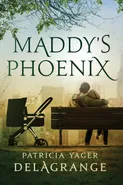 Maddy's Phoenix - Delagrange Patricia Yager