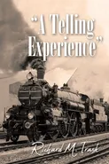 A Telling Experience - Richard M Trask