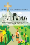 The Devout Woman - Emmanuel Igwaro Odongo-Aginya
