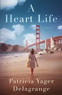 A Heart life - Delagrange Patricia Yager