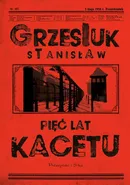 Pięć lat kacetu - Stanisław Grzesiuk