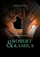 „Robert &amp; Kamila” - Kinga Pitra