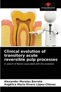 Clinical evolution of transitory acute reversible pulp processes - Borroto Alexander Morales