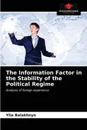 The Information Factor in the Stability of the Political Regime - Ylia Balakhnyn