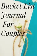 Bucket List Journal for Couples - Cristie Jameslake