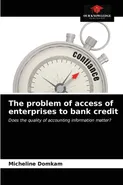 The problem of access of enterprises to bank credit - Micheline Domkam