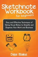 Sketchnote Workbook For Beginners - Dale Blake