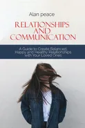 Relationships and Communication - Alan Peace