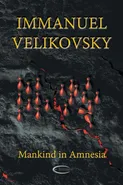 Mankind in Amnesia - Immanuel Velikovsky