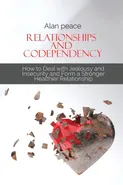 Relationships and Codependency - Alan Peace