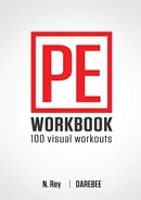 P.E. Workbook - 100 Workouts - N. Rey