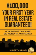 $100,000 Your First Year in Real Estate Guaranteed! - Albert Carioti
