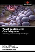 Yeast septicaemia Candidagenus - Latifa *MTIBAA