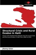 Structural Crisis and Rural Exodus in Haiti - Jhonny Estor