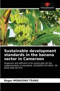 Sustainable development standards in the banana sector in Cameroon - TSANG Roger MONGONO