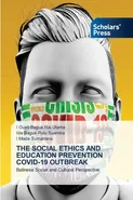 THE SOCIAL ETHICS AND EDUCATION PREVENTION COVID-19 OUTBREAK - I Gusti Bagus Rai Utama