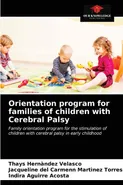 Orientation program for families of children with Cerebral Palsy - Velasco Thays Hernandez