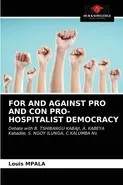 FOR AND AGAINST PRO AND CON PRO-HOSPITALIST DEMOCRACY - Louis Mpala